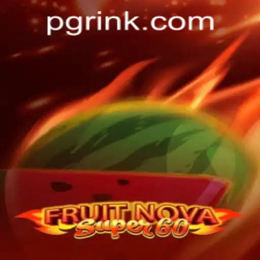 Exploring the Excitement of FruitNovaSuper60 in the Digital Age