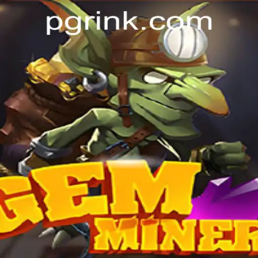 GemMiner: Unearth Hidden Treasures in a Thrilling Adventure